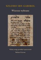 Szlomo ibn Gabirol. Wiersze wybrane