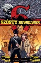 Szósty rewolwer. Tom 7. Nie kula, lecz upadek