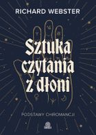 Sztuka czytania z dłoni. Podstawy chiromancji