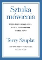 Sztuka mówienia. Spraw, żeby cię słuchano – sekrety speechwritera Białego Domu