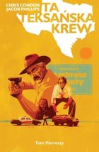 Ta teksańska krew. Tom 1