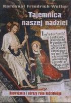 Tajemnica naszej nadziei. Rozważania i obrazy roku kościelnego