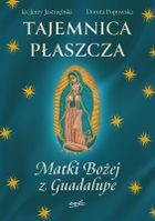 Tajemnica Płaszcza Matki Bożej z Guadalupe