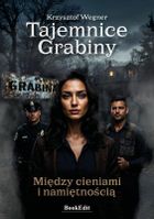 Tajemnice Grabiny. Między cieniami i namiętnością