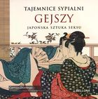 Tajemnice sypialni gejszy. Japońska sztuka seksu