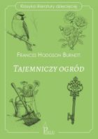 Tajemniczy ogród. Klasyka literatury dziecięcej