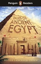 Tales of Ancient Egypt. Penguin Readers. Level 3 (wersja angielska)