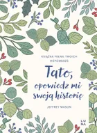 Tato, opowiedz mi swoją historię
