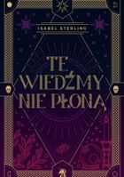Te wiedźmy nie płoną