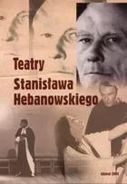 Teatry Stanisława Hebanowskiego