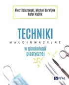 Techniki małoinwazyjne w ginekologii plastycznej