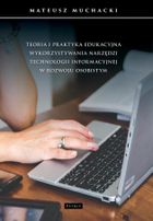 Teoria i praktyka edukacyjna wykorzystywania narzędzi technologii informacyjnej w rozwoju osobistym