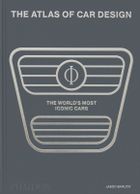The Atlas of Car Design. The World's Most Iconic Cars
