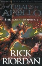 The Dark Prophecy. The Trials of Apollo