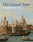 The Grand Tour. Destination Italy