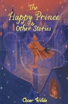 The Happy Prince & Other Stories. Wordsworth Children's Classics (wersja angielska)