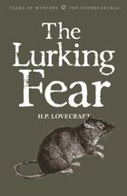 The Lurking Fear. Collected Short Stories Volume Four. Tales of Mystery & The Supernatural (wersja angielska)
