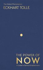 The Power of Now. The Global Phenomenon: A Guide to Spiritual Enlightenment (wersja angielska)