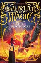The Protectors. Royal Institute of Magic