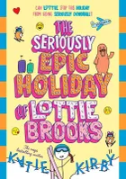 The Seriously Epic Holiday of Lottie Brooks