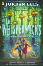 The Whisperwicks. The Impossible Trials