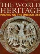 The World heritage. Poland on the UNESCO List