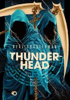 Thunderhead. Żniwa śmierci. Tom 2