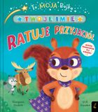 To moja bajka. Ratuje przyjaciół