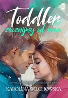 Toddler. Zacznijmy od nowa (wielkie litery)