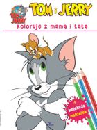 Tom & Jerry. Koloruję z mamą i tatą