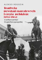 Tradycja powstań narodowych i oręża polskiego (1794-1864) w polityce pamięci II Rzeczypospolitej