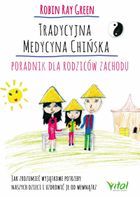 Tradycyjna medycyna chińska. Poradnik dla rodziców zachodu