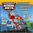 Transformers. Rescue Bots. Przygody botów. Tom 1. Zaginiony dzwon