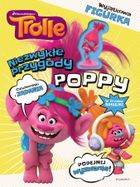 Trolle. Niezwykłe przygody Poppy. Książka z prezentem