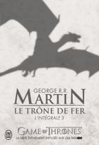Trone de fer l'Integrale. Tome 3