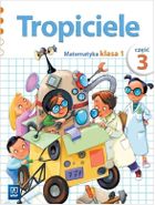 Tropiciele. Matematyka. Karty pracy. Część 3. Szkoła Podstawowa. Klasa 1