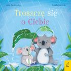 Troszczę się o Ciebie. Przytulanki