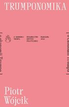 Trumponomika [o ekonomii Donalda Trumpa]