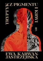 Tryptyk z pigmentu i krwi