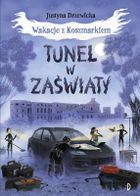 Tunel w zaświaty. Tom 3. Wakacje z Koszmarkiem