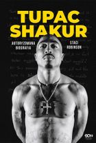 Tupac Shakur. Autoryzowana biografia