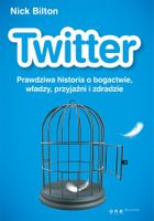 Twitter. Prawdziwa historia o bogactwie, władzy, przyjaźni i zdradzie