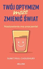 Twój optymizm może zmienić świat