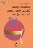 Twoja szansa, twoja przyszłość, twoja radość