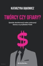 Twórcy czy ofiary? Zjawisko dezinformacji
