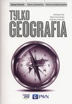 Tylko geografia. Zeszyt ćwiczeń. Zakres podstawowy