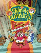 Tymek i Mistrz. Król kłopotów. Tom 5