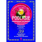 U Pana Boga przy stole. Podlasie. Tom 3. Przewodnik kulinarny po miastach, miasteczkach i siołach