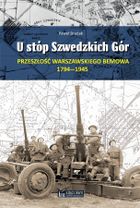 U stóp Szwedzkich Gór. Przeszłość warszawskiego Bemowa 1794–1945