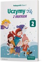 Uczymy się z Bratkiem. Cz. 2. Podręcznik. Szkoła podstawowa. Klasa 2